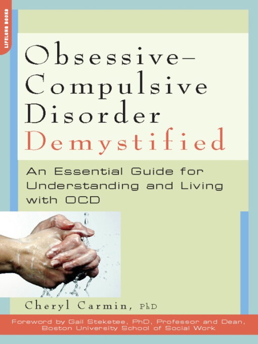 Title details for Obsessive-Compulsive Disorder Demystified by Cheryl Carmin - Wait list